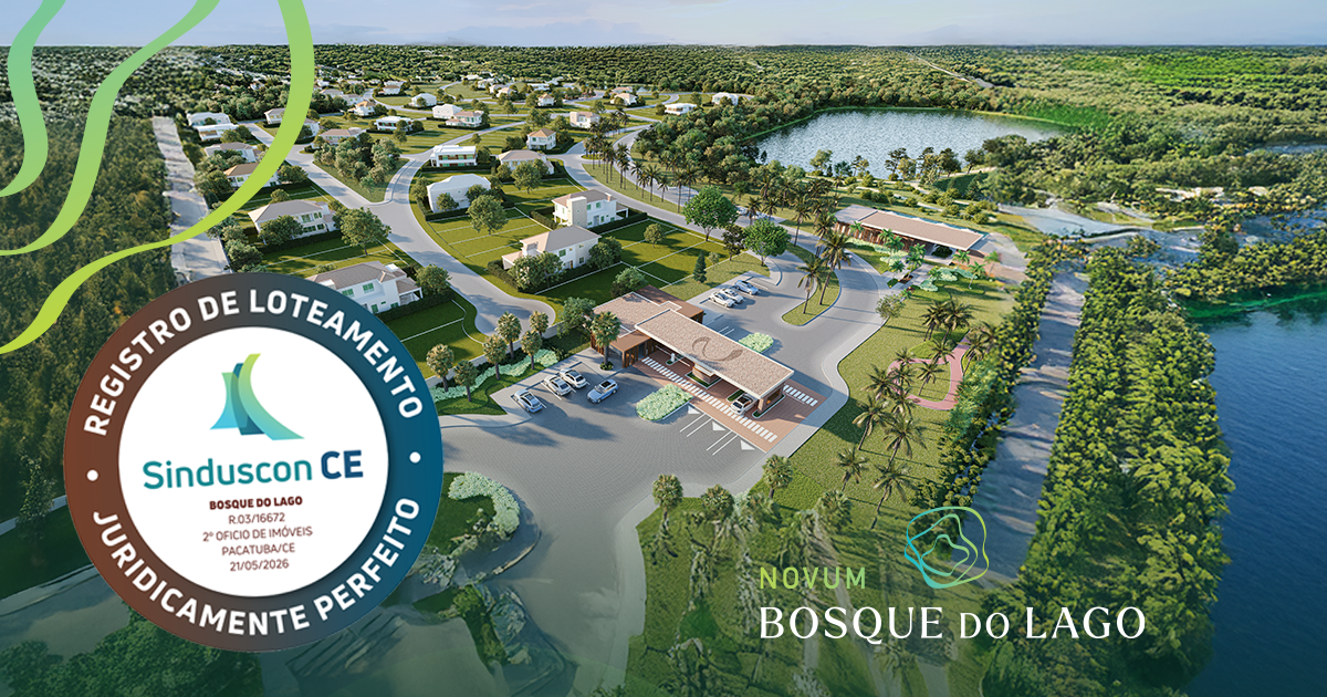 Bosque do Lago garante segurança jurídica com certificação do Sinduscon-CE.